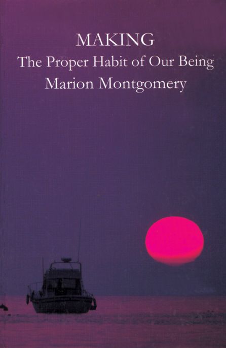 Making: The Proper Habit of Our Being
