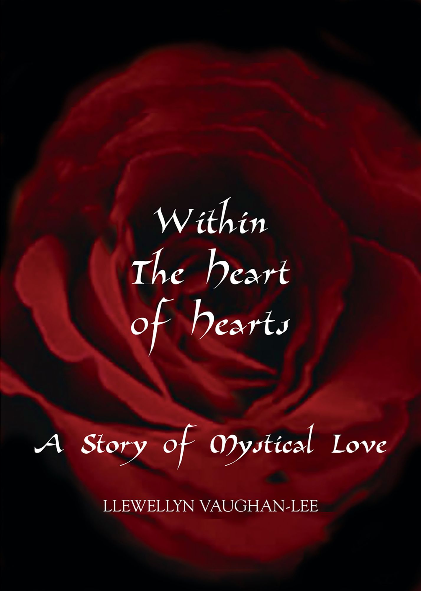 Within the Heart of Hearts: A Story of Mystical Love