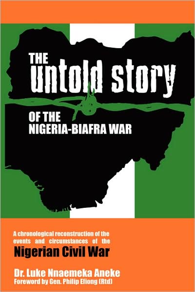 The Untold Story Of The Nigeria-Biafra War