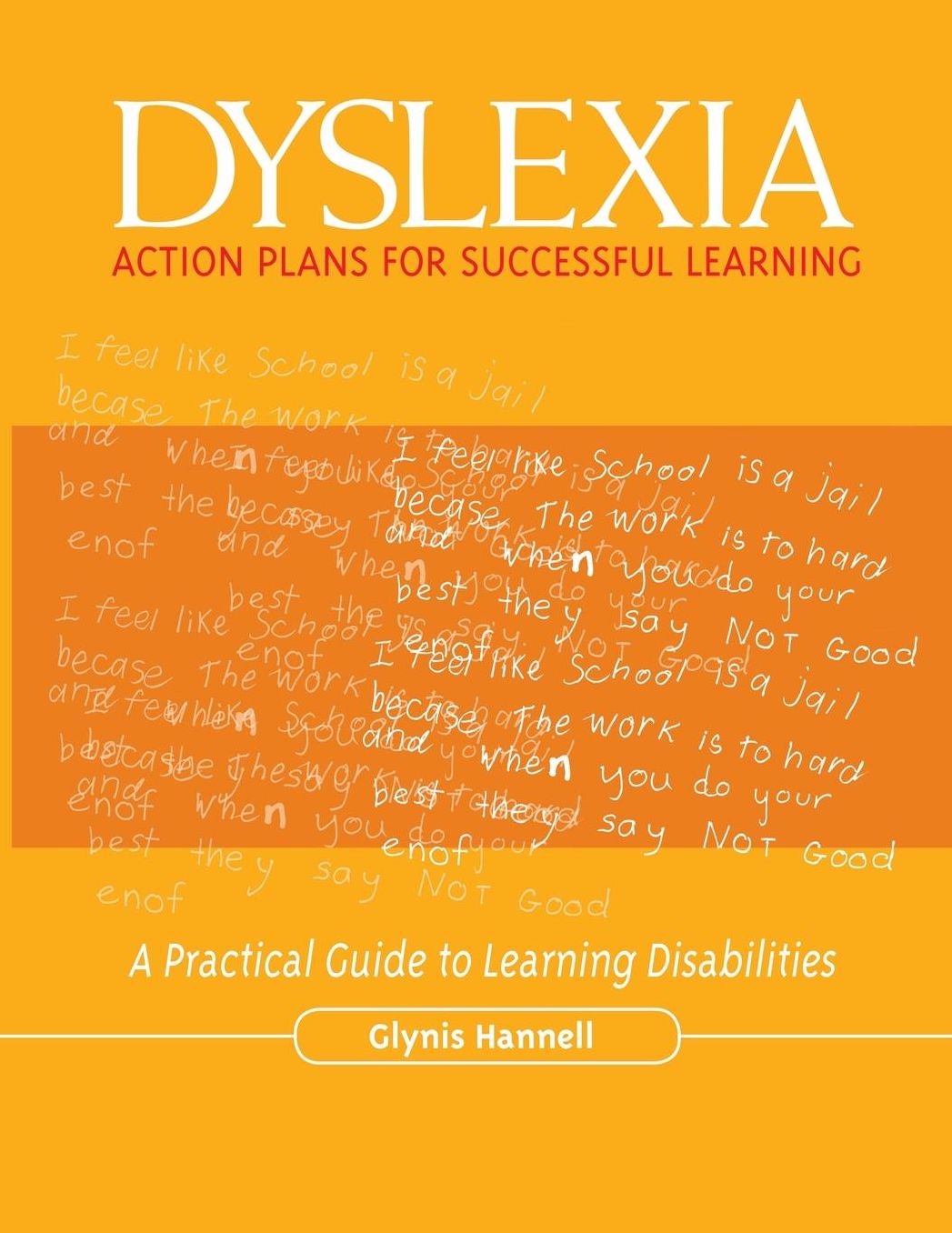 Dyslexia: Action Plans for Successful Learning: A Practical Guide to Learning Disabilities