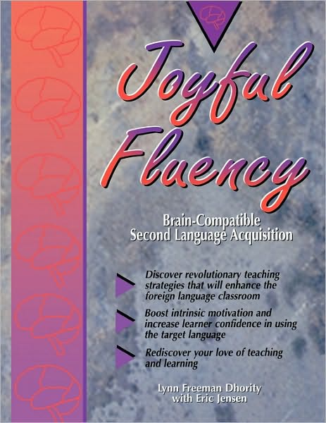 Joyful Fluency: Brain-Compatible Second Language Acquisition
