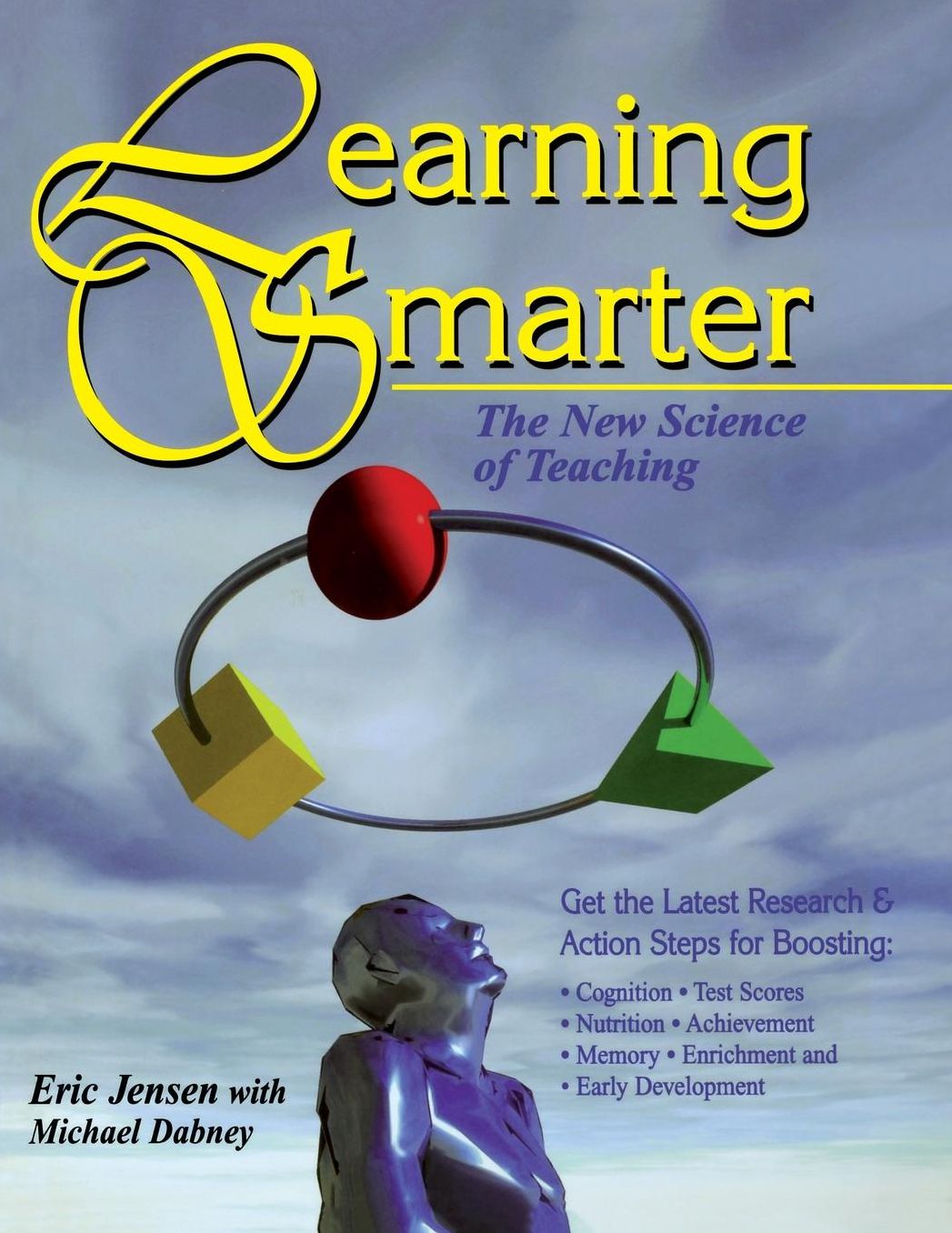 Learning Smarter : The New Science of Teaching