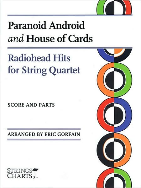 Paranoid Android and House of Cards: Radiohead Hits for String Quartet