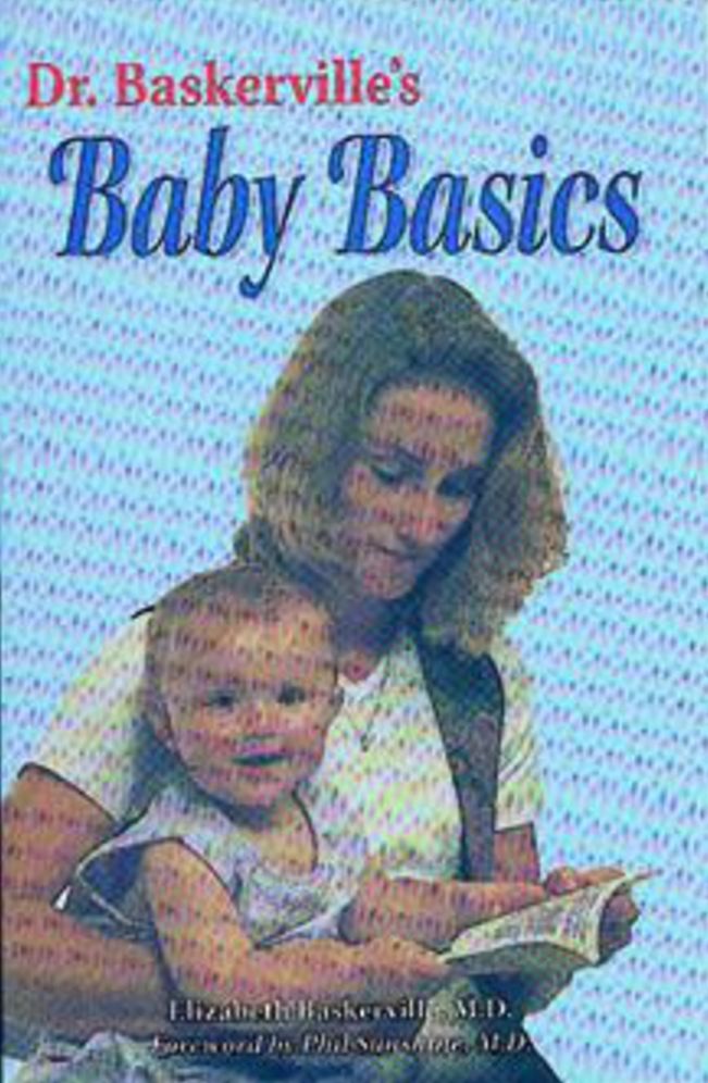 Dr. Baskerville's Baby Basics: Your Child's First Year