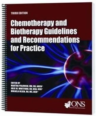 Chemotherapy and Biotherapy Guidelines and Recommendations for Practice