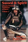 Sword & Spirit : Classical Warrior Traditions of Japan
