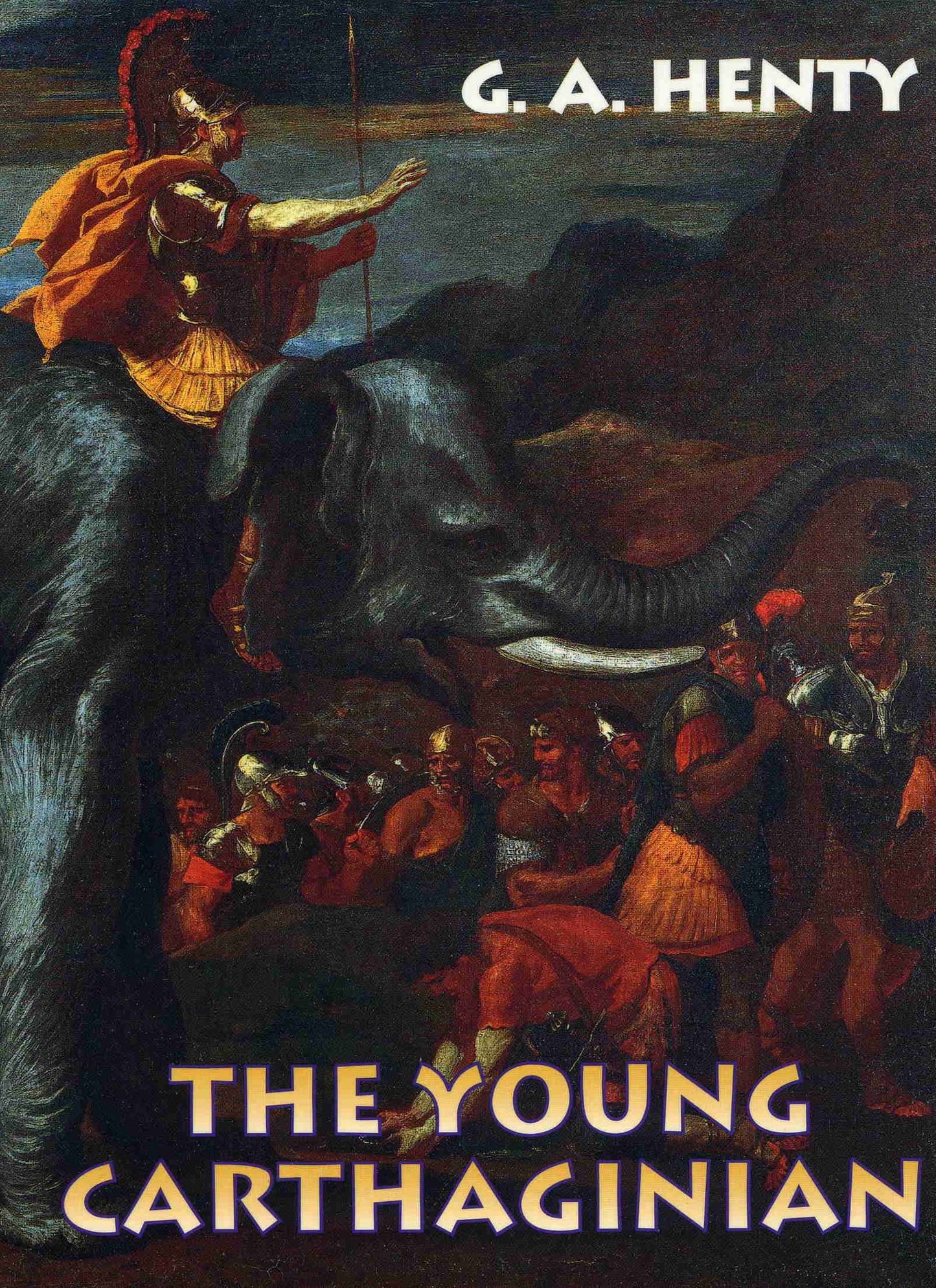 The Young Carthaginian : A Story of the Times of Hannibal