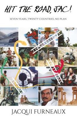 Hit the Road, Jac!: Seven Years, Twenty Countries, No Plan