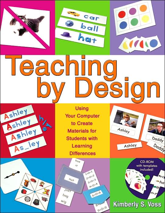 Teaching by Design: Using Your Computer to Create Materials for Students with Learning Differences [With CD-ROM]