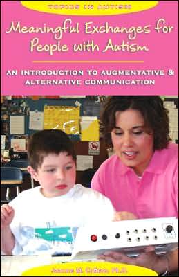 Meaningful Exchanges for People with Autism: An Introduction to Augmentative and Alternative Communication
