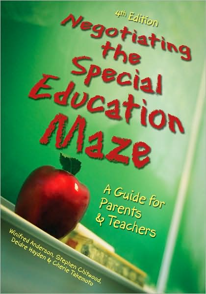 Negotiating the Special Education Maze: A Guide for Parents and Teachers