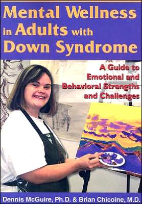 Mental Wellness in Adults with Down Syndrome: A Guide to Emotional and Behavioral Strengths and Challenges