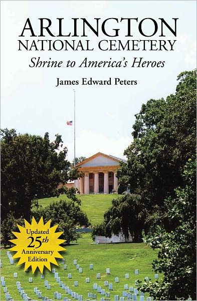 Arlington National Cemetery: Shrine to America's Heroes