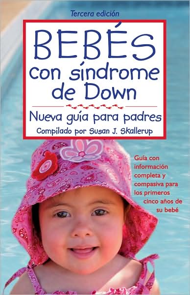 Bebés con síndrome de Down, Tercera Edición (Babies with Down Syndrome, 3rd Edition)