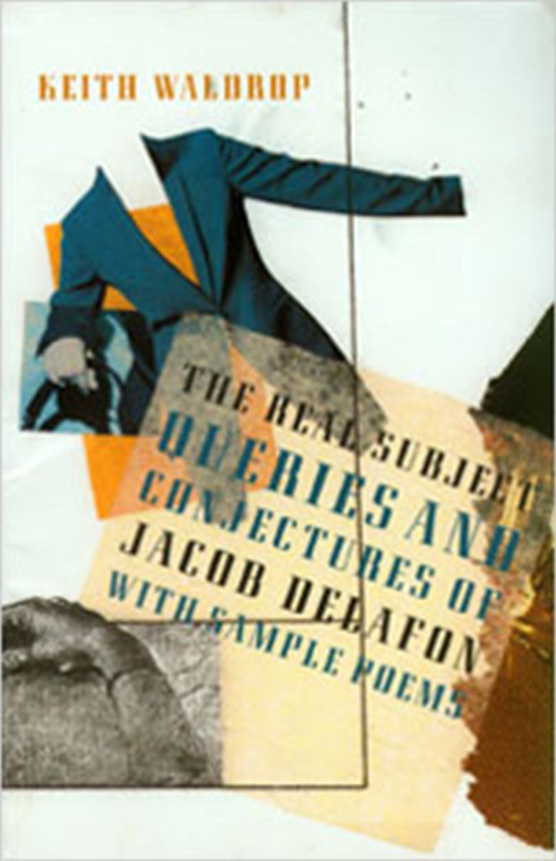 The Real Subject: Queries and Conjectures of Jacob Delafon... with Sample Poems