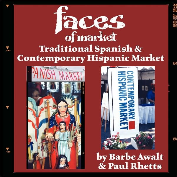 Faces of Market: Traditional Spanish and Contemporary Hispanic Market