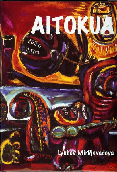 Aitokua: The Life and Art of Djavad MirDjavadov