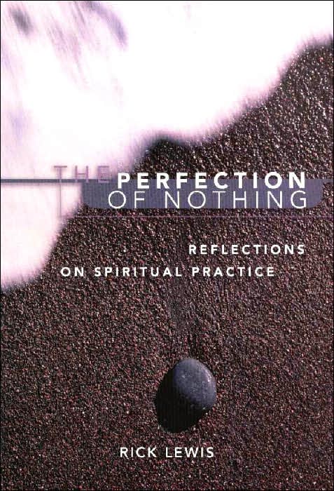 The Perfection of Nothing: Reflections on Spiritual Practice