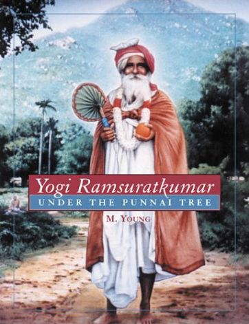 Yogi Ramsuratkumar: Under the Puunai Tree
