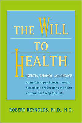The Will to Health: Inertia, Change and Choice