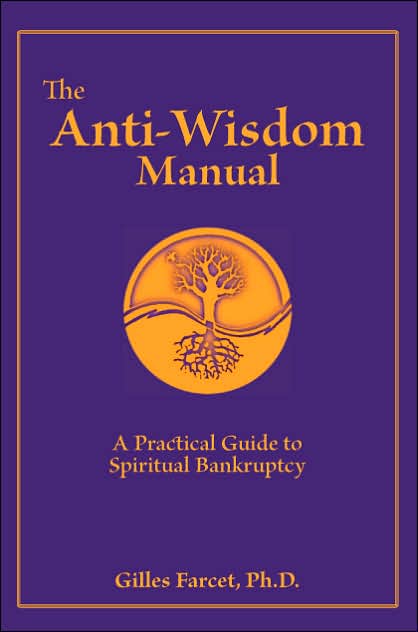 The Anti-Wisdom Manual