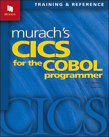 Murach's Cics for the Cobol Programmer : Training and Reference