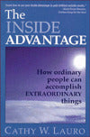 Inside Advantage: How Ordinary People Can Accomplish Extraordinary Things