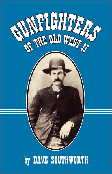 Gunfighters Of The Old West Ii