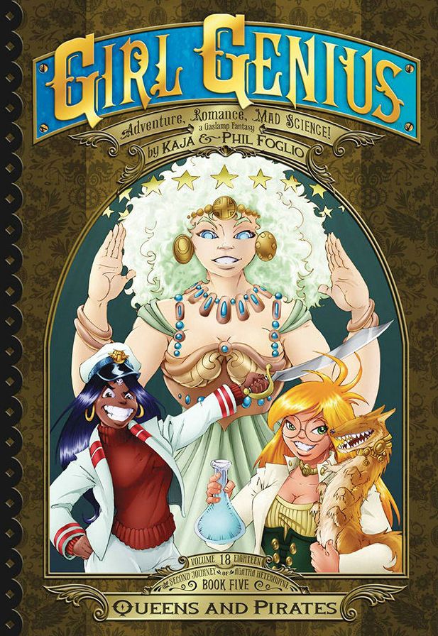 Girl Genius: The Second Journey of Agatha Heterodyne Volume 5: Queens and Pirates