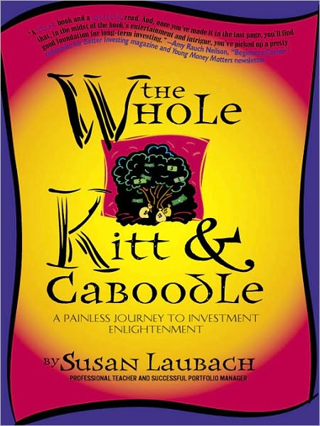The Whole Kitt & Caboodle: A Painless Journey to Investment Enlightenment