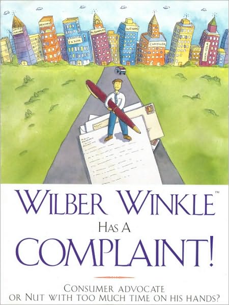 Wilber Winkle Has A Complaint!