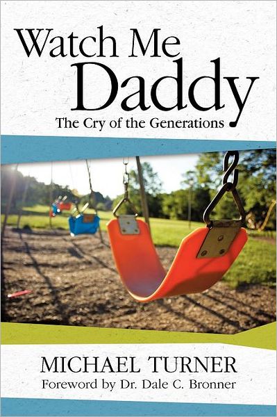 Watch Me Daddy: The Cry of the Generations