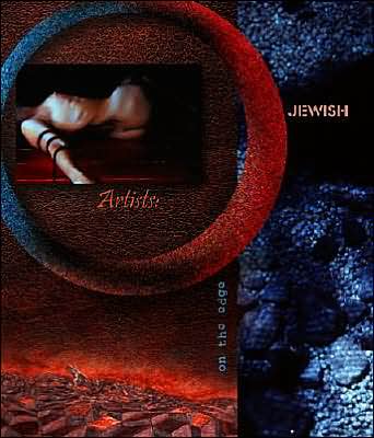 Jewish Artists On the Edge