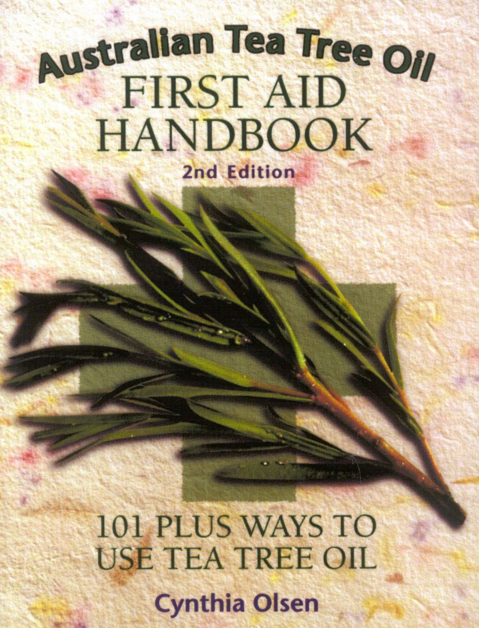 Australian Tea Tree Oil Fish Aid Handbook : 101 Plus Ways to Use Tea Tree Oil