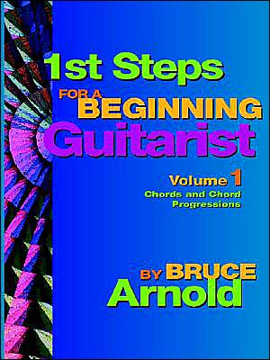 1st Steps For A Beginning Guitarist, Chords And Chord Progressions