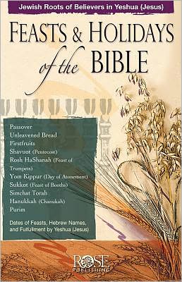 Feasts and Holidays of the Bible: Feasts and Holidays Pamphlet