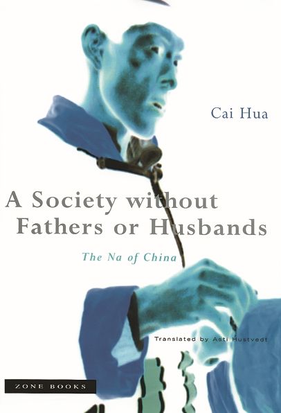 A Society without Fathers or Husbands: The Na of China