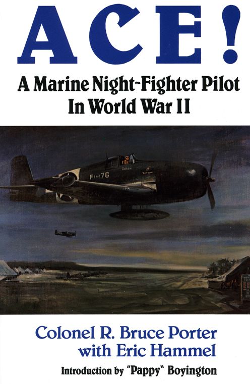Ace!: A Marine Night-Fighter Pilot in World War II