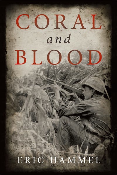 Coral and Blood: The U.S. Marine Corps’ Pacific Campaign