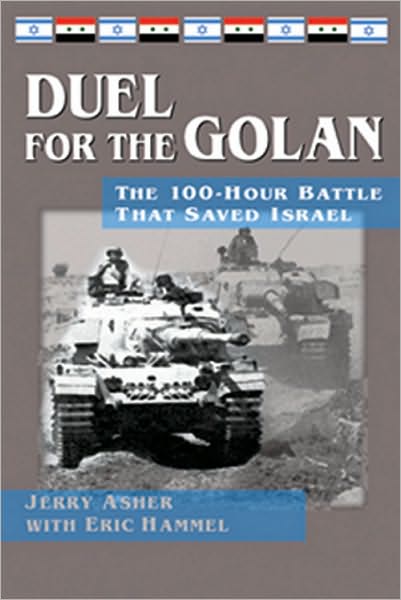 Duel for the Golan: The 100-Hour Battle That Saved Israel