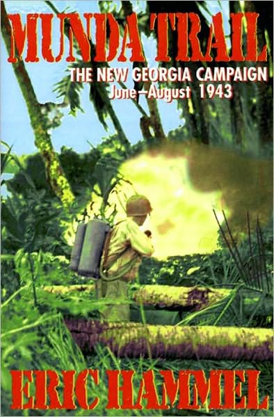 Munda Trail: The New Georgia Campaign, June–August 1943