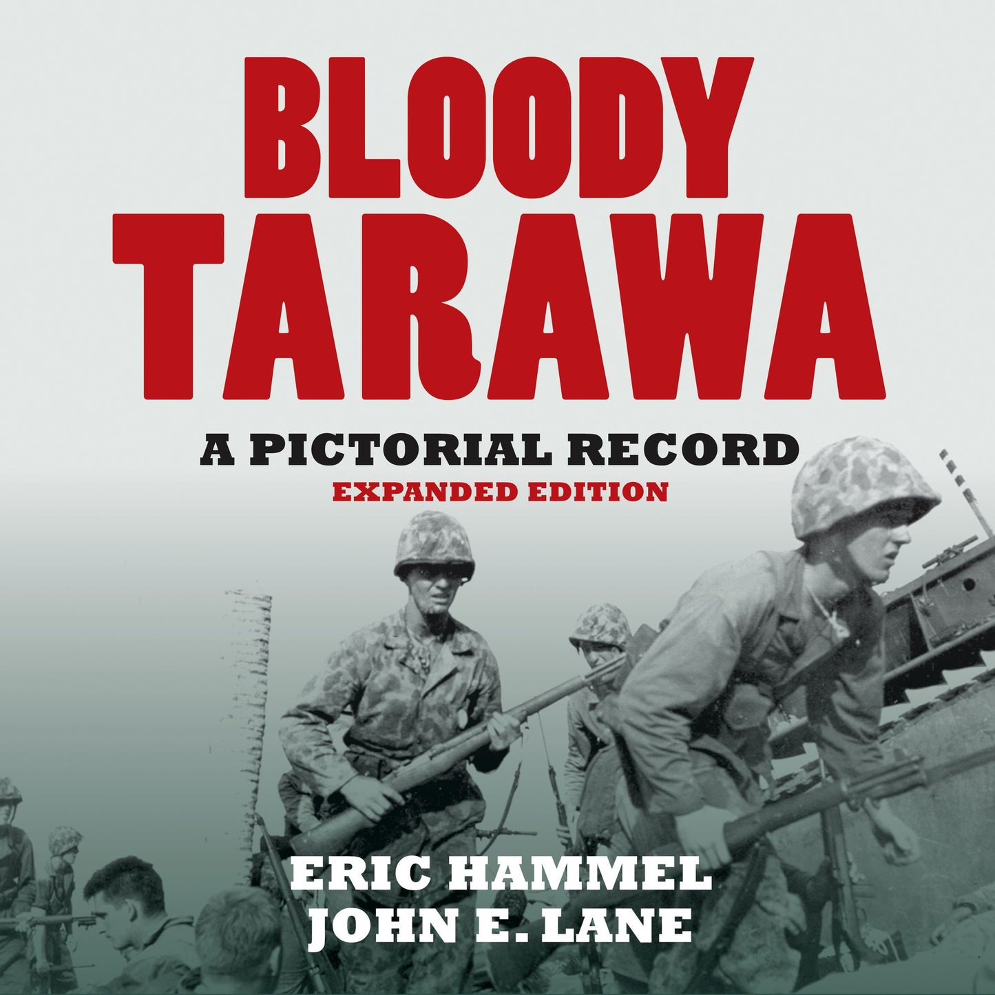 Bloody Tarawa: A Pictorial Record, Expanded Edition