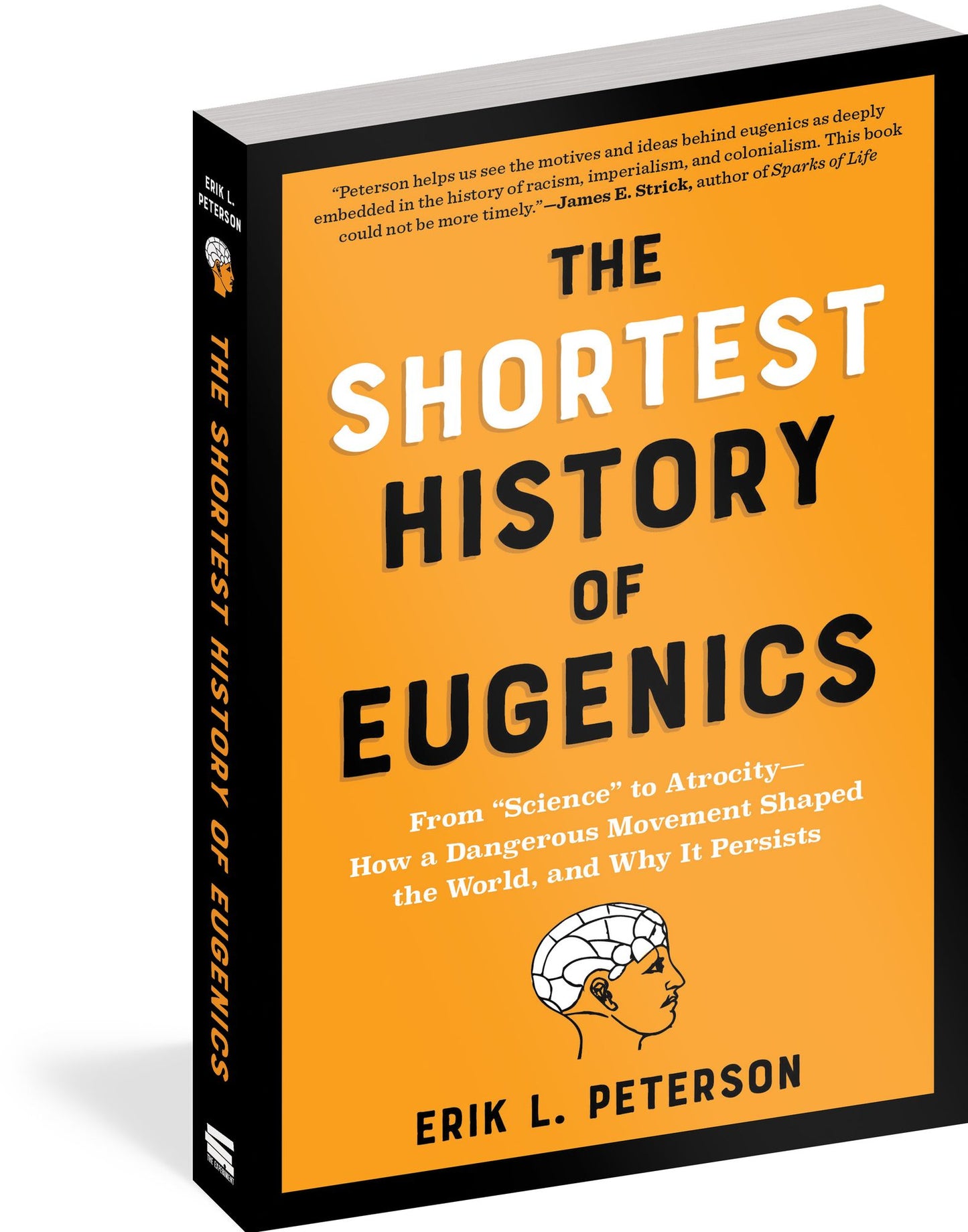 The Shortest History of Eugenics: From "Science" to Atrocity - How a Dangerous Movement Shaped the World, and Why It Persists