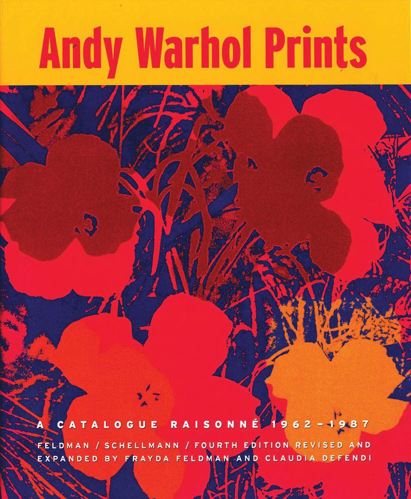 Andy Warhol: Prints: A Catalogue Raisonné 1962-1987