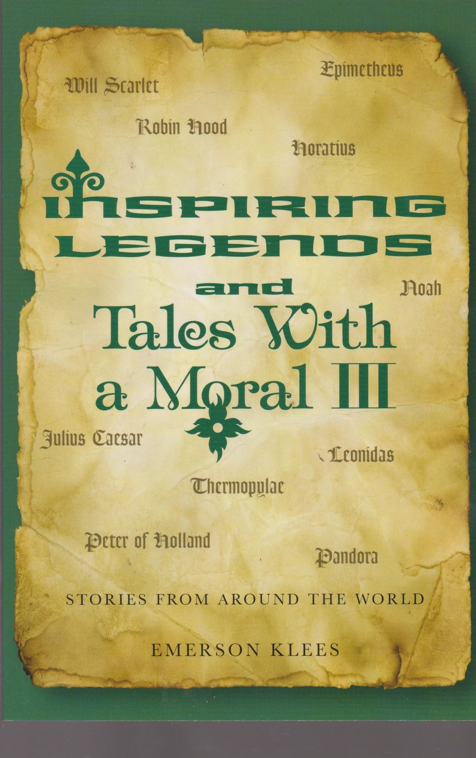 Inspiring Legend and Tales with a Moral III: Stories from Around the World