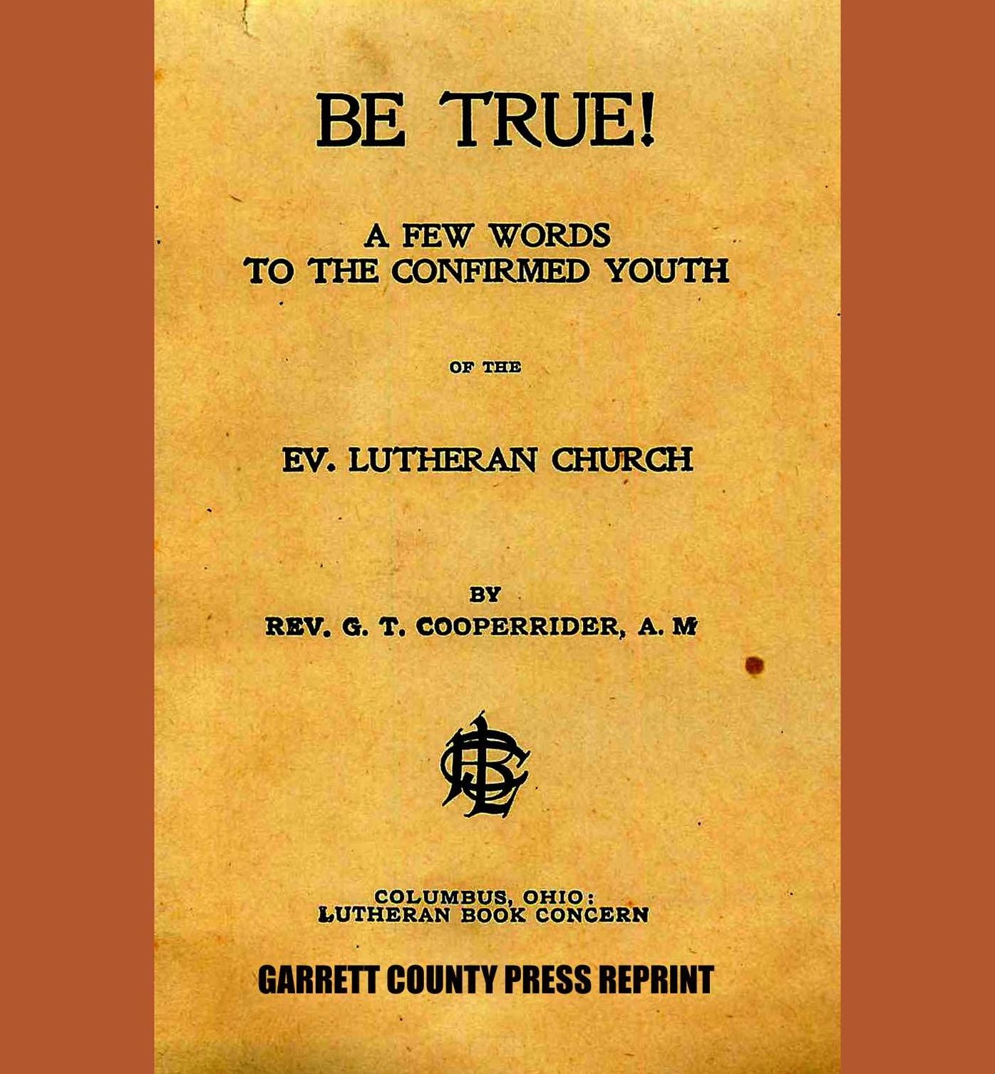 Be True!: A Few Words to the Confirmed Youth (1890)