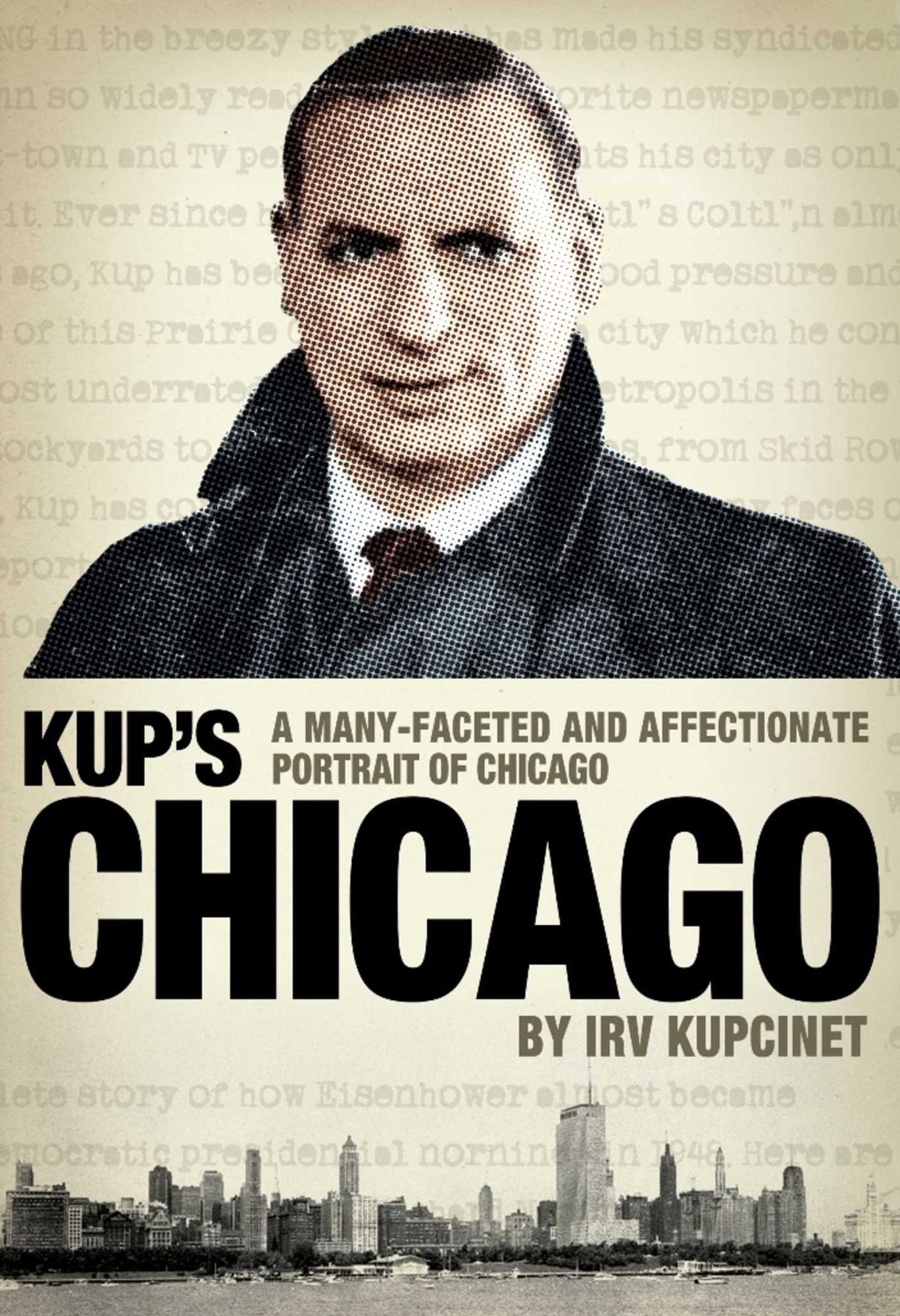 Kup's Chicago: A many-faceted and affectionate portrait of Chicago