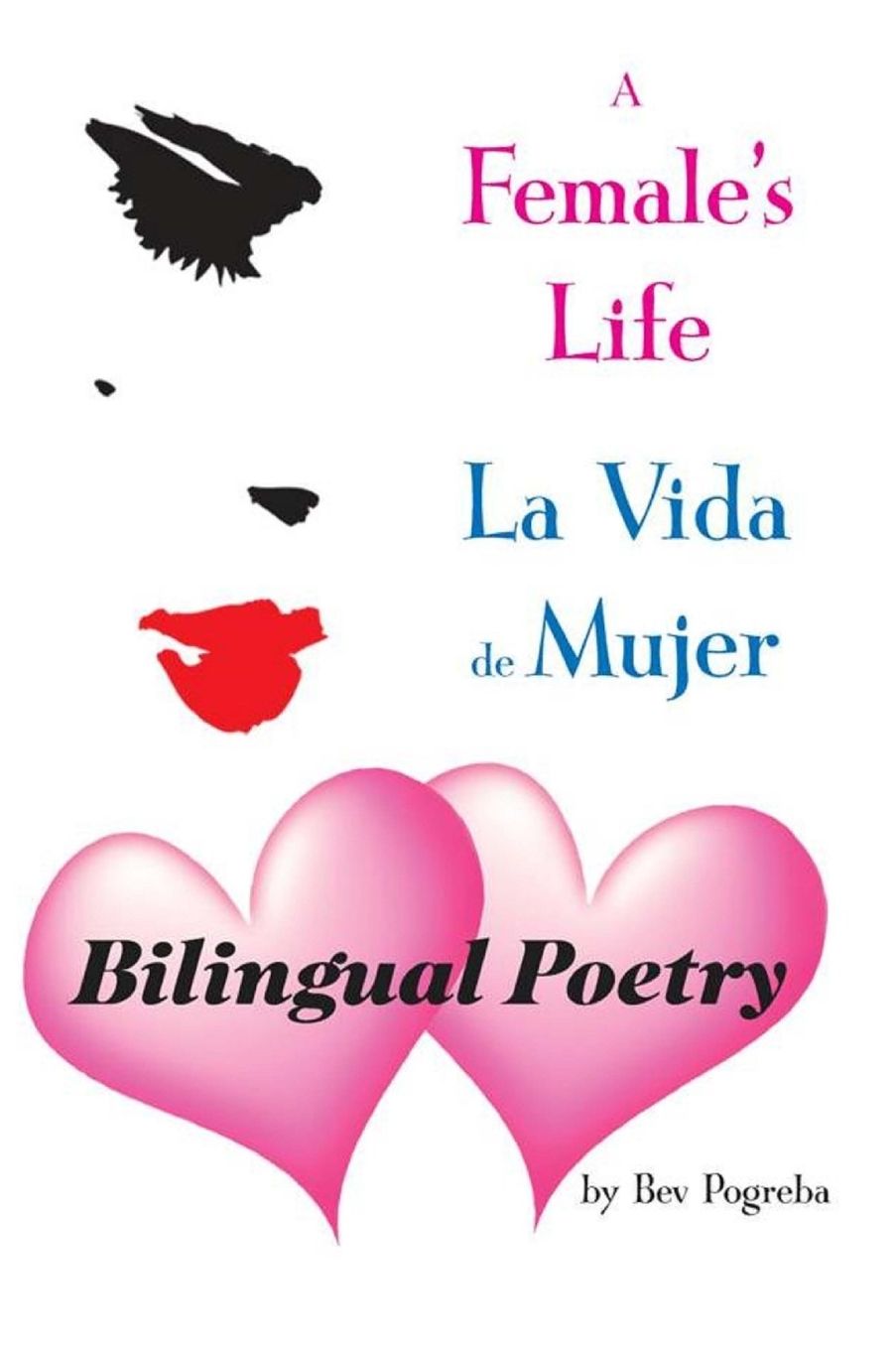 A Female's Life: Poetry about Love and Growing Up in English Spanish