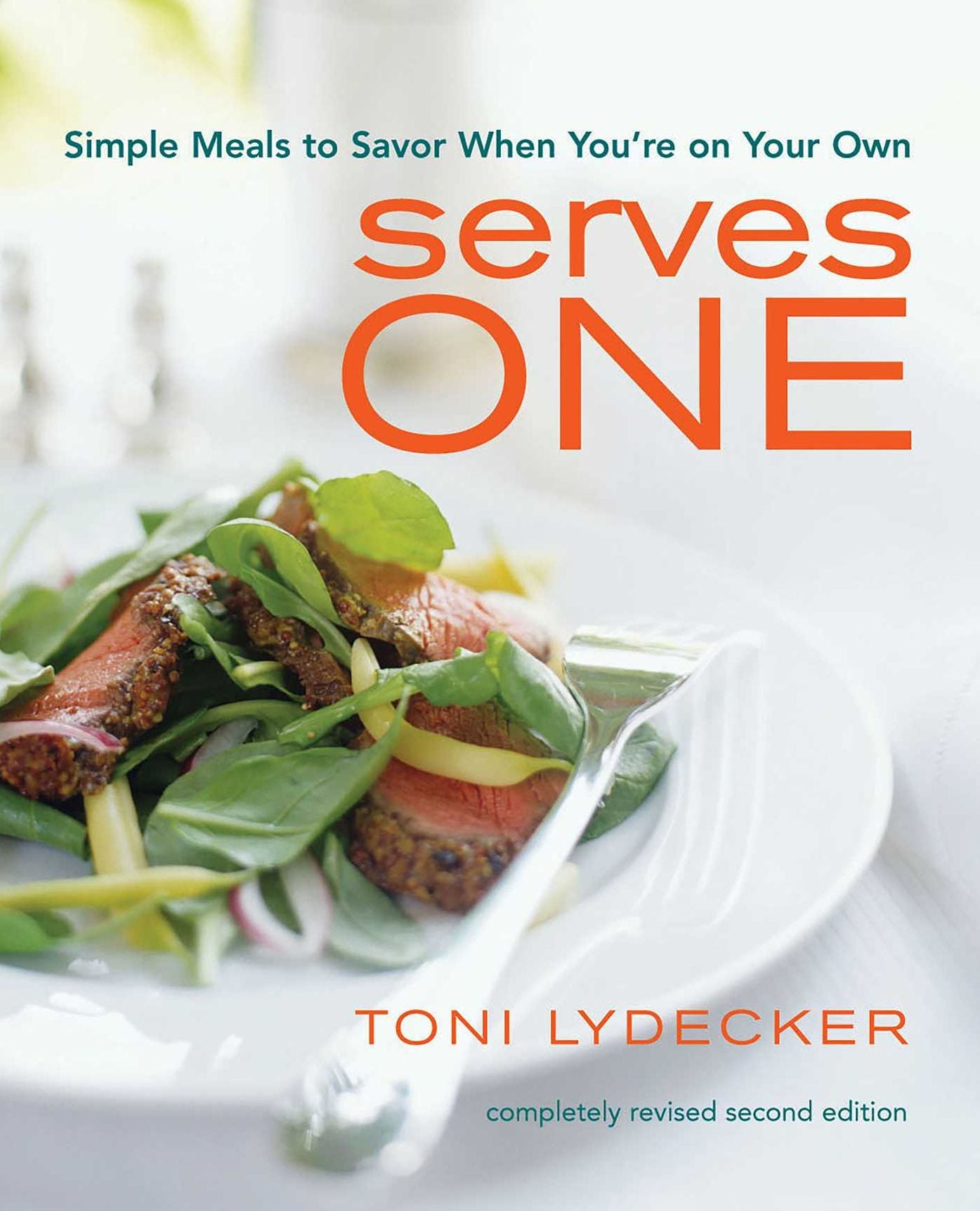Serves One: Simple Meals to Savor when You're on Your Own