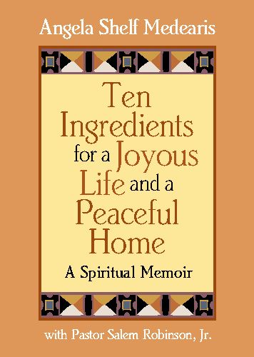 Ten Ingredients for a Joyous Life and Peaceful Home